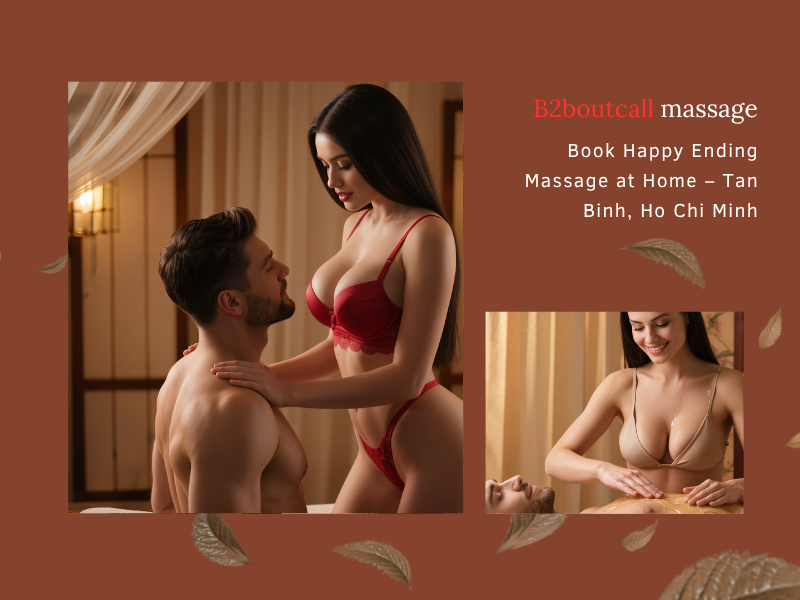 Book Happy Ending Massage at Home – Tan Binh, Ho Chi Minh