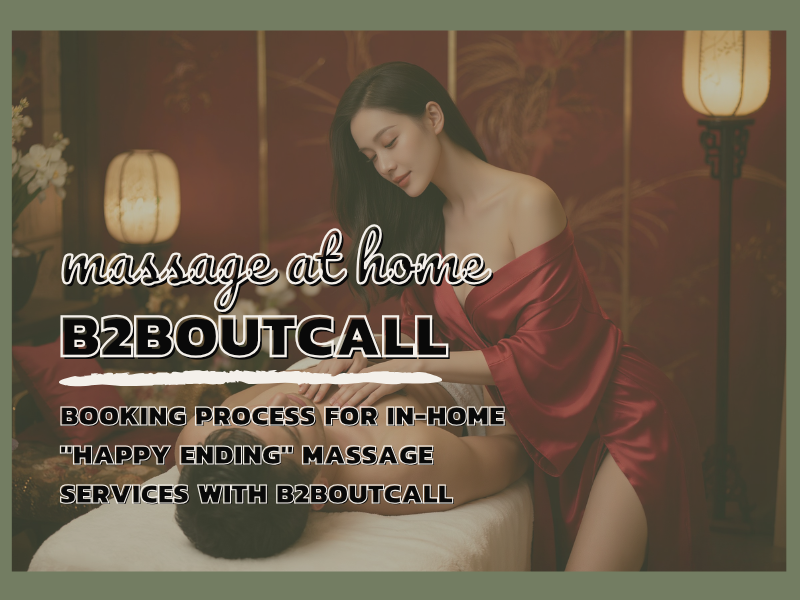 Booking process for in-home _Happy Ending_ massage services with b2boutcall