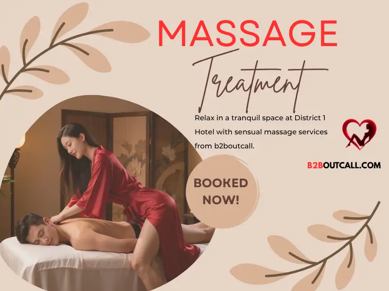 Relax in a tranquil space at District 1 Hotel with sensual massage services from b2boutcall
